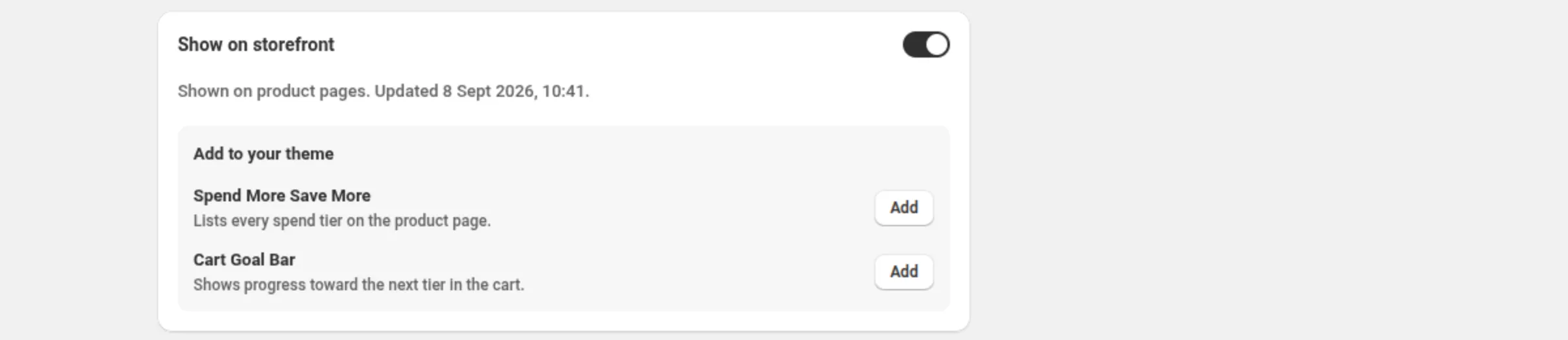 The Show on storefront card of a Spend More Save More discount, switched on, with the Add to your theme panel listing Spend More Save More and Cart Goal Bar, each with an Add button