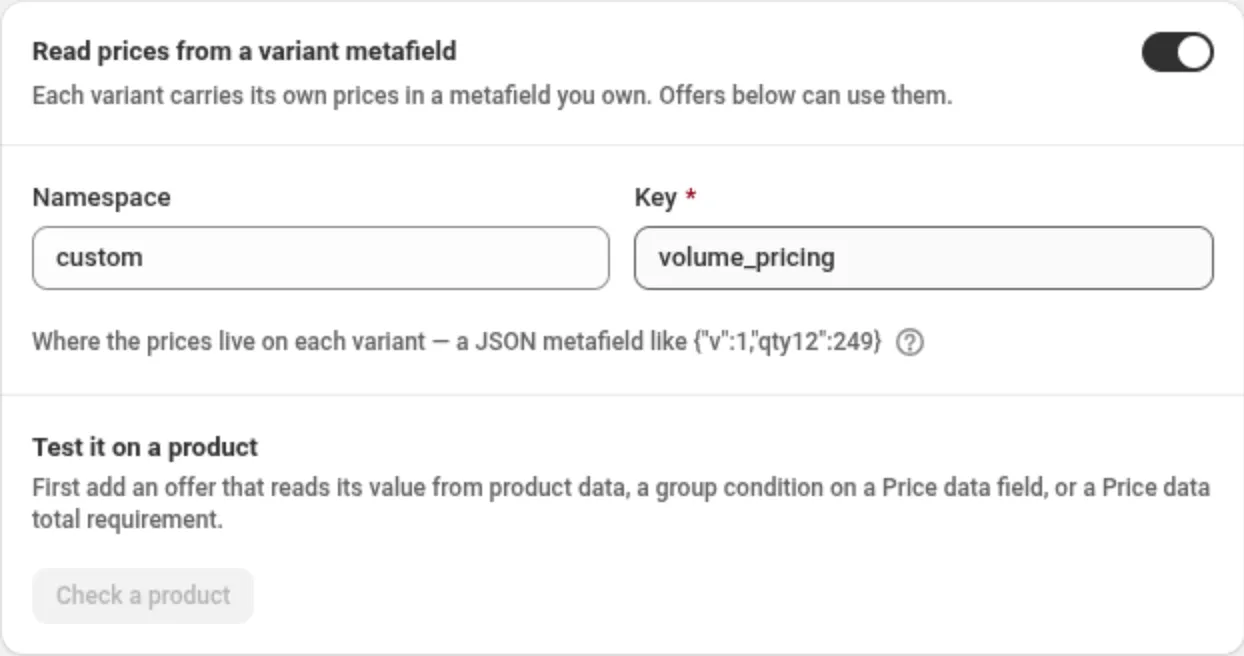 The Read prices from a variant metafield card, switched on, with Namespace set to custom and Key set to volume_pricing, help text explaining the JSON shape, and the Check a product button