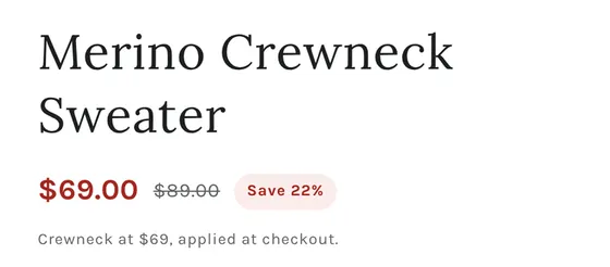 A product title, Merino Crewneck Sweater, then $69.00 in red, $89.00 struck through, a Save 22% label, and the line Crewneck at $69, applied at checkout